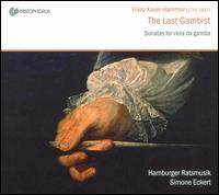 Franz Xaver Hammer: Sonatas for viola da gamba von Simone Eckert