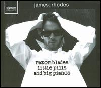 Razor Blades, Little Pills and Big Pianos von James Rhodes