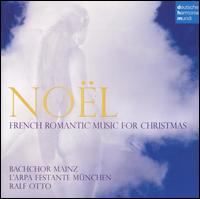 Noël: French Romantic Music for Christmas von Ralf Otto