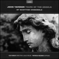 Tavener: Tears of the Angels, etc. von Various Artists