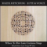 When To Her Lute Corinna Sings von Hazel Ketchum