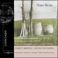 Nino Rota: Concerto per Cello No. 2; Concerto per archi; Trio von Enrico Bronzi