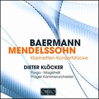 Carl Baermann, Mendelssohn: Klarinetten-Konzerstücke von Dieter Klöcker