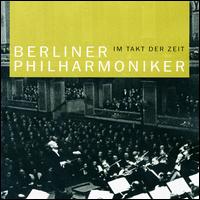 Im Takt der Zeit von Berlin Philharmonic Orchestra