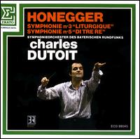 Honegger: Symphonies Nos. 3 "Liturgique" & 5 "Di Tre Re" von Charles Dutoit