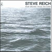 Reich: Four Organs; Phase Patterns von Steve Reich