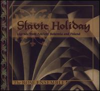 Slavic Holiday: Legends from Ancient Czechoslovakia and Poland von The Rose Ensemble