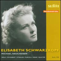 Elizabeth Schwarzkopf sings Wolf, Schubert, Strauss, Purcell, Arne & Quilter von Elisabeth Schwarzkopf