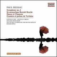 Paul Dessau: Symphony No. 2; In memoriam Bertolt Brecht; Danse et Chanson von Roger Epple