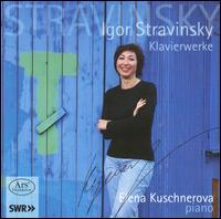 Stravinsky: Klavierwerke von Elena Kuschnerova