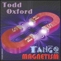 Tango Magnetism von Todd Oxford