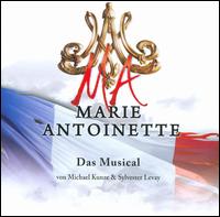 Marie Antoinette (Das Musical) [Musical-Highlights] [Theater Bremen präsentiert] von Various Artists