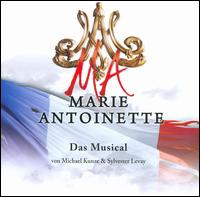 Marie Antoinette (Das Musical) [Musical-Highlights] [Theater Bremen präsentiert] von Various Artists