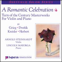 A Romantic Celebration von Arnold Steinhardt