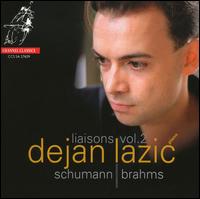 Liaisons, Vol. 2: Schumann & Brahms [Hybrid SACD] von Dejan Lazic