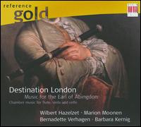 Destination London: Music for the Earl of Abingdon von Wilbert Hazelzet