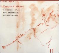 Tomasi Albinoni: Concerto con Oboe von Paul Dombrecht