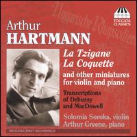 Arthur Hartmann: Miniatures for violin and Piano; Transcriptions von Solomia Soroka