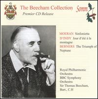 E. J. Moeran: Sinfonietta; D'Indy: Jour d'été à la montagne; Berners: The Triumph of Neptune Ballet Suite von Thomas Beecham