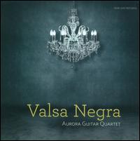 Valsa Negra von Aurora Guitar Quartet