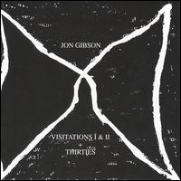 Visitations I & II + Thirties (30's) von Jon Gibson