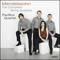 Mendelssohn: The Complete String Quartets von Pacifica Quartet
