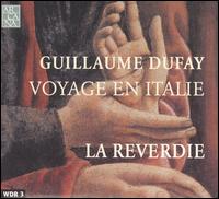 Guillaume Dufay: Voyage en Italie von La Reverdie