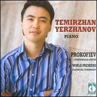 Sergei Prokofiev: Cinderella-Suites; Classical Symphony (Piano Transcriptions) von Temirzhan Yerzhanov