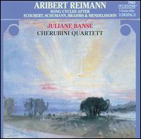 Aribert Reimann: Song Cycles after Schubert, Schumann, Brahms & Mendelssohn von Juliane Banse