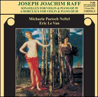 Raff: Sonatillen, Op. 99; Morceaux, Op. 85 von Michaela Paetsch Neftel
