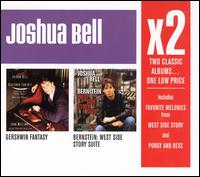 Gershwin Fantasy / Bernstein: West Side Story Suite von Joshua Bell
