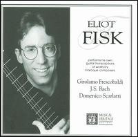 Eliot Fisk performs Baroque Guitar Transcriptions von Eliot Fisk
