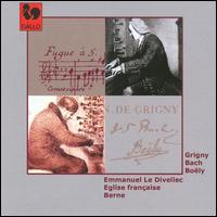 Emmanuel Le Divellec Plays Grigny, Bach, Boëly von Various Artists