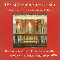The Buxtehude Influence von Andrew Arthur