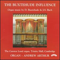 The Buxtehude Influence von Andrew Arthur