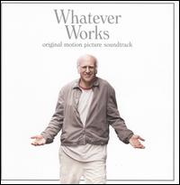 Whatever Works [Original Motion Picture Soundtrack] von Various Artists