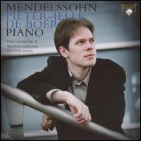 Mendelssohn: Piano Sonata, Op. 6; Variations sérieuses von Pieter-Jelle de Boer