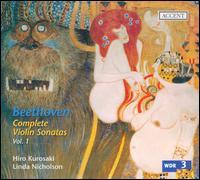 Beethoven: Complete Violin Sonatas, Vol. 1 von Hiro Kurosaki