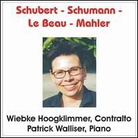 Schubert - Schumann - Le Beau - Mahler von Wiebke Hoogklimmer