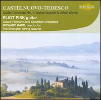 Mario Castelnuevo-Tedesco: Guitar Works von Eliot Fisk