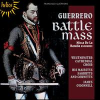 Francisco Guerrero: Missa de la Batalla Escoutez von Various Artists