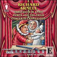 Richard Arnell: Harlequin in April; Punch and the Child; Concerto Capriccioso von Martin Yates