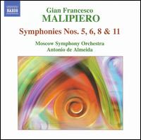 Gian Francesco Malipiero: Symphonies Nos. 5, 6, 8 & 11 von Antonio de Almeida