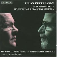 Allan Pettersson: Eight Barefoot Songs; Concertos Nos 1 & 2 for String Orchestra von Christian Lindberg