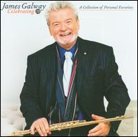 Celebrating 70: A Collection of Personal Favorites von James Galway