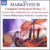 Igor Markevitch: Complete Orchestral Works, Vol. 2 von Various Artists