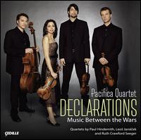 Declarations: Music Between the Wars von Pacifica Quartet
