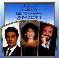 The Best of Domingo, Kiri Te Kanawa & Pavarotti von Various Artists