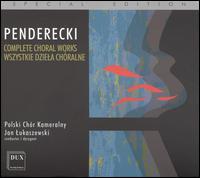 Penderecki: Complete Choral Works von Polski Chór Kameralny