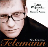 Telemann: Oboe Concertos von Tytus Wojnowicz